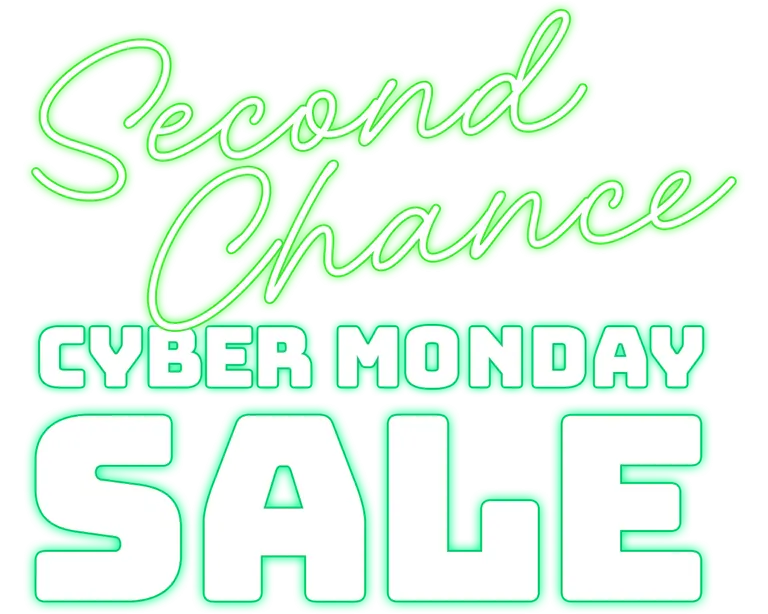 Second Chance Cyber Monday Sale